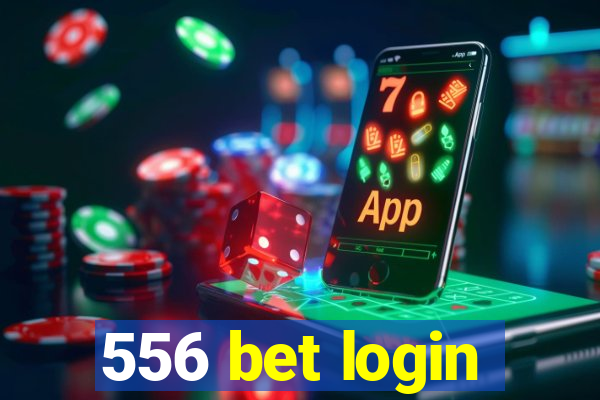 556 bet login